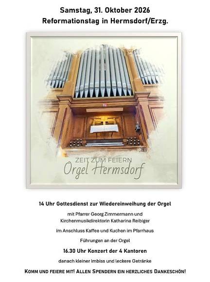 Kirche Hermsdorf Wiedereinweihung der Orgel und Reformationsfest